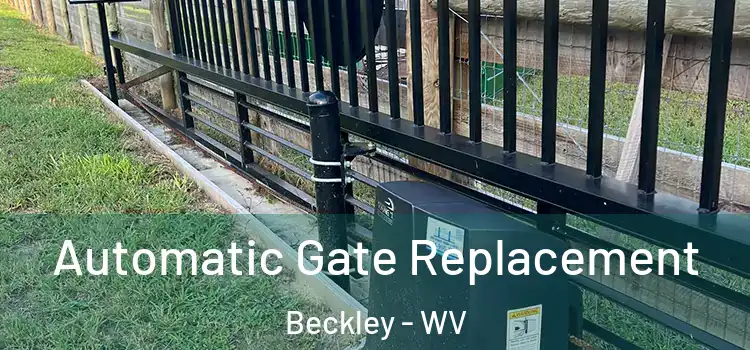 Automatic Gate Replacement Beckley - WV