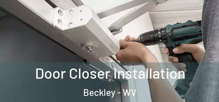 Door Closer Installation Beckley - WV