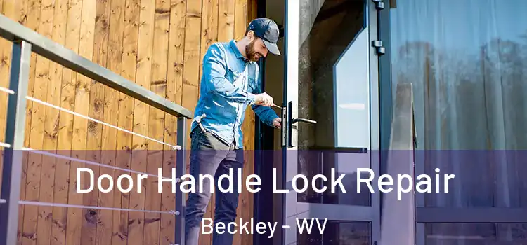 Door Handle Lock Repair Beckley - WV