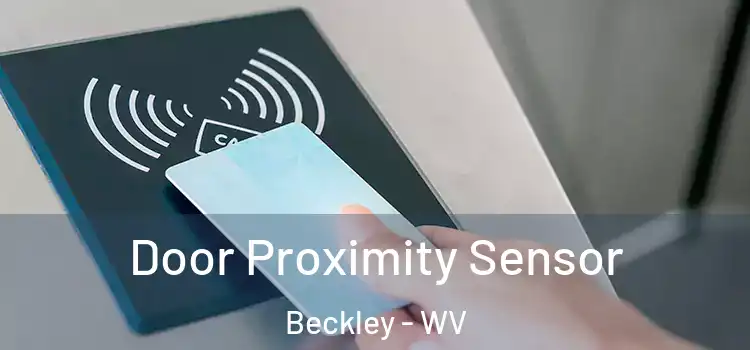 Door Proximity Sensor Beckley - WV