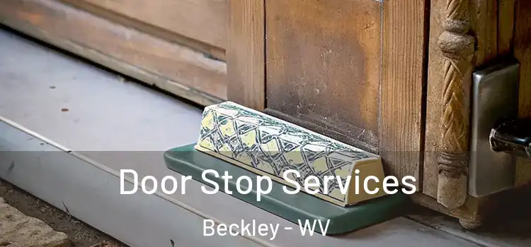 Door Stop Services Beckley - WV