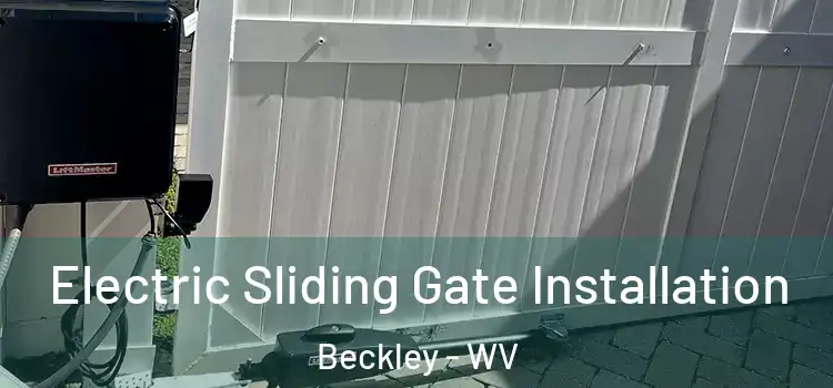 Electric Sliding Gate Installation Beckley - WV