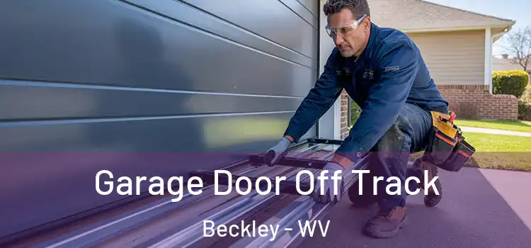  Garage Door Off Track Beckley - WV