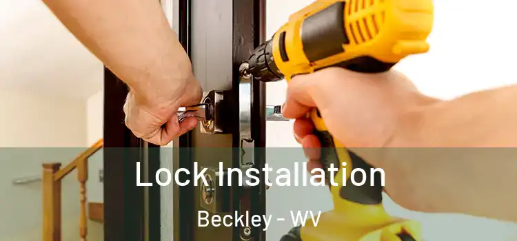 Lock Installation Beckley - WV