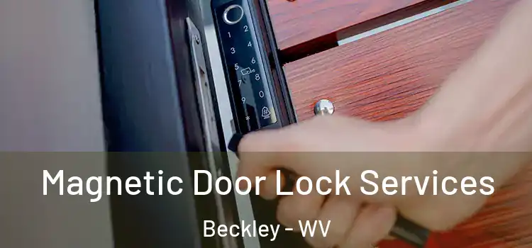 Magnetic Door Lock Services Beckley - WV