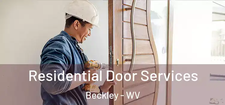 Residential Door Services Beckley - WV