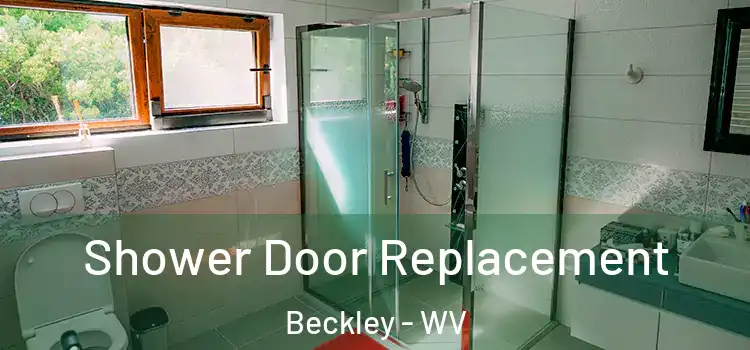 Shower Door Replacement Beckley - WV