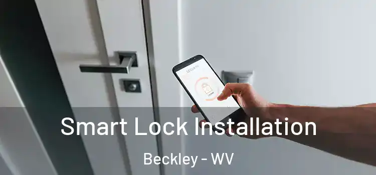 Smart Lock Installation Beckley - WV