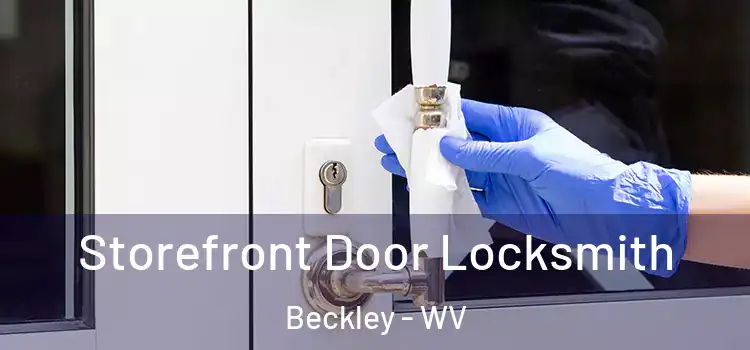 Storefront Door Locksmith Beckley - WV